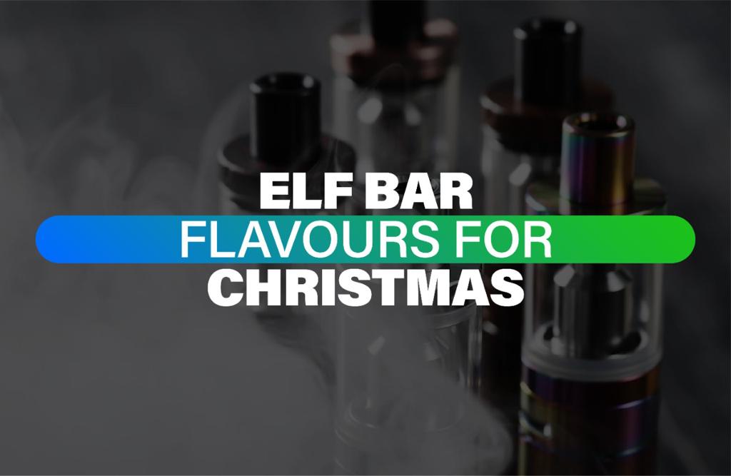 Elf Bar Lux flavours for Christmas Elf Bar Lux flavours for Christmas