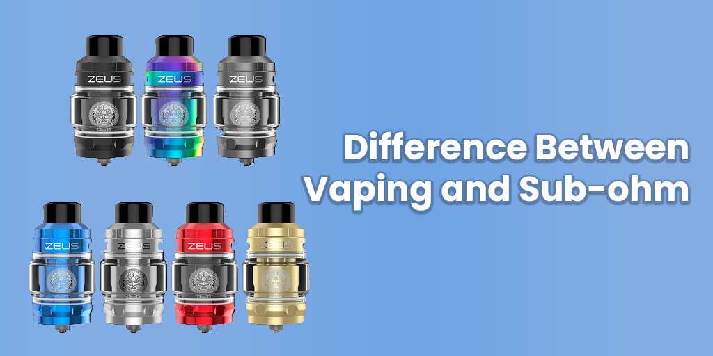 Difference Between Vaping and Sub-ohm - VaporShopDirectDistribution | wholesale vape store in the UK