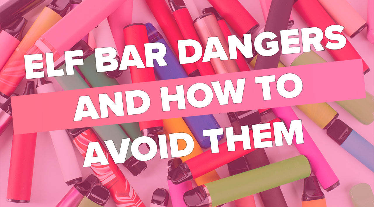Elf Bar Dangers And How To Avoid Them