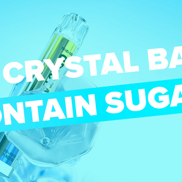 Do Crystal Vapes Contain Sugar?