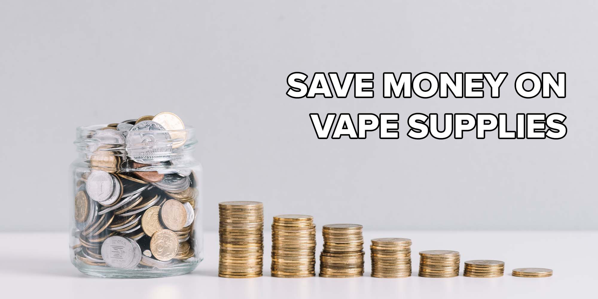 Smart Ideas To Save Money On Vape Supplies