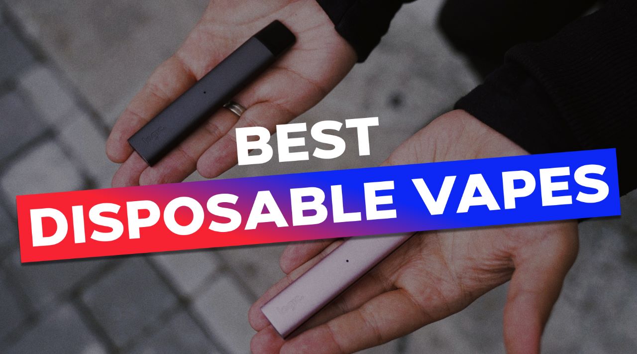 Best Disposable Vapes: A Comprehensive Guide